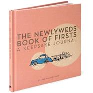 The Newlyweds' Book of Firsts A Keepsake Journal