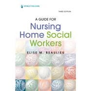 A Guide for Nursing Home Social Workers, Third Edition