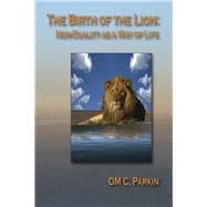 The Birth of the Lion Non-Duality as a Way of Life
