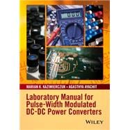 Laboratory Manual for Pulse-Width Modulated DC-DC Power Converters