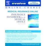 Medical Insurance Online for Insurance Handbook for the Medical Office Pass Code: User Guide and Access Code