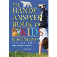 The Handy Answer Book for Kids (And Parents)