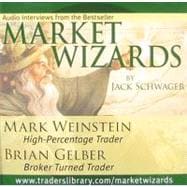 Market Wizards, Disc 10 Interviews with Mark Weinstein: High-Percentage Trader & Brian Gelber: Broken Turned Trader