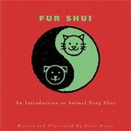 Fur Shui : An Introduction to Animal Feng Shui