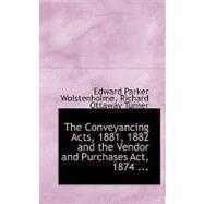 The Conveyancing Acts, 1881, 1882 and the Vendor and Purchases Act, 1874