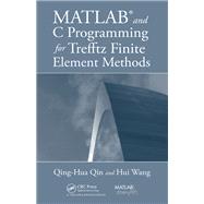 MATLAB and C Programming for Trefftz Finite Element Methods