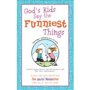 Good Humor: God's Kids Say the Funniest Things: The Best Jokes and Cartoons from the Joyful Noiseletter