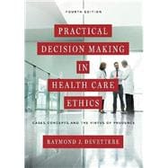 Practical Decision Making in Health Care Ethics
