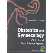 Obstetrics and Gynaecology: Clinical and Basic Science Aspects