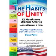 The Habits of Unity: 12 Months to a Stronger America…One Citizen at a Time