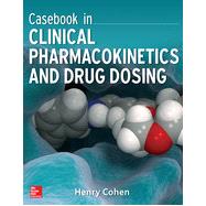Casebook in Clinical Pharmacokinetics and Drug Dosing, 1st Edition