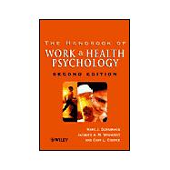 The Handbook of Work and Health Psychology