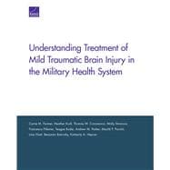 Understanding Treatment of Mild Traumatic Brain Injury in the Military Health System