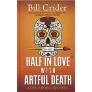 Half in Love With Artful Death