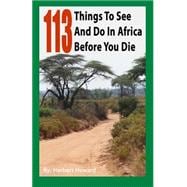 113 Things to See and Do in Africa Before You Die