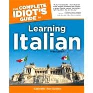 The Complete Idiot's Guide to Learning Italian, 3rd Edition