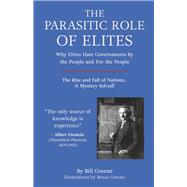 The Parasitic Role of Elites The Rise and Fall of Nations, A Mystery Solved!