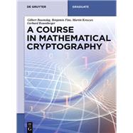 A Course in Mathematical Cryptography