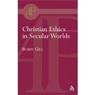 Christian Ethics In Secular Worlds