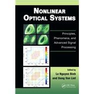 Nonlinear Optical Systems: Principles, Phenomena, and Advanced Signal Processing