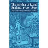 The Writing of Rural England, 1500-1800