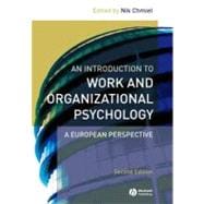 An Introduction to Work and Organizational Psychology: An European Perspective, 2nd Edition