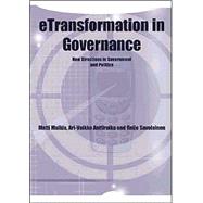 eTransformation in Governance : New Directions in Government and Politics