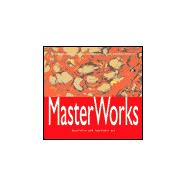 MasterWorks : Decorative and Functional Art: Decoupage, Painted Finishes, Ceramics, Glass, Wood, Jewllery, Basketry