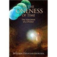 In the Oneness of Time The Education of a Diviner