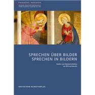 Sprechen über Bilder – Sprechen in Bildern Studien zum Wechselverhältnis von Bild und Sprache