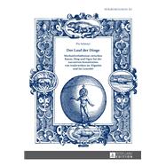 Der Lauf der Dinge. Wechselverhaeltnisse zwischen Raum, Ding und Figur bei der narrativen Konstitution von Anderwelten im «Wigalois» und im «Lanzelet»