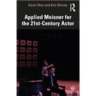 Applied Meisner for the 21st-Century Actor