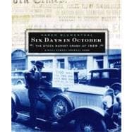 Six Days in October The Stock Market Crash of 1929; A Wall Street Journal Book for Children
