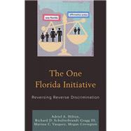 The One Florida Initiative Reversing Reverse Discrimination