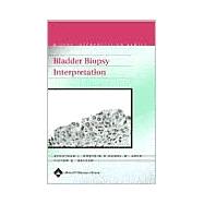 Bladder Biopsy Interpretation