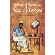 Meditando el Evangelio de San Marcos