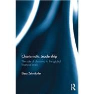 Charismatic Leadership: The role of charisma in the global financial crisis