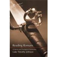 Reading Romans : A Literary and Theological Commentary