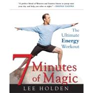 7 Minutes of Magic The Ultimate Energy Workout