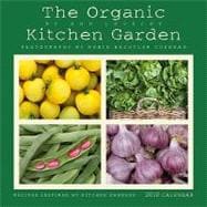 The Organic Kitchen Garden 2010 Calendar