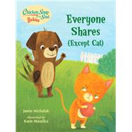 Chicken Soup for the Soul BABIES: Everyone Shares (Except Cat) A Book About Sharing