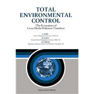 Total Environmental Control : The Economics of Cross-Media Pollution Transfers