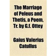 The Marriage of Peleus and Thetis, a Poem