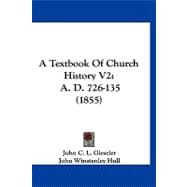 Textbook of Church History V2 : A. D. 726-135 (1855)