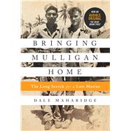 Bringing Mulligan Home The Long Search for a Lost Marine