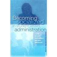Becoming Socialized in Student Affairs Administration