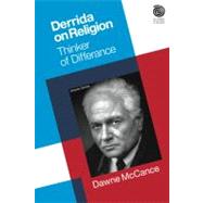 Derrida on Religion: Thinker of Differance