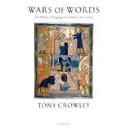 Wars of Words The Politics of Language in Ireland 1537-2004