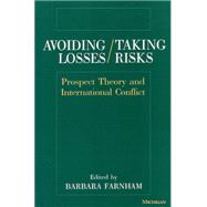 Avoiding Losses/Taking Risks