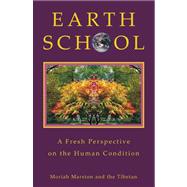 Earth School: a Fresh Perspective on the Human Condition